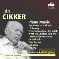 Cikker: Piano Music